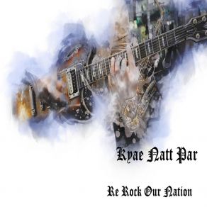 Download track Htwet Pauk Re Rock Our Nation