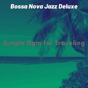 Download track Astonishing Extended Vacations Jazz Deluxe