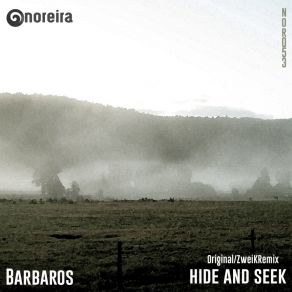 Download track Hide And Seek (Zwei K Remix) BarbarosZwei K