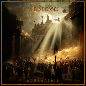 Download track HOLÓKAUSTON, OR THE JUSTIFICATION AND AFFIRMATION OF HIERARCHICAL ORDER BY THE SYMBOLISM OF IMMOLATIONS Trespasser