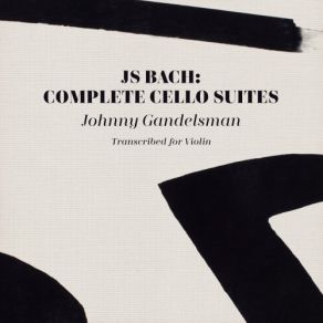 Download track Suite No. 1, In G Major (Transposed To D Major), BWV 1007 I. Prélude Johnny Gandelsman