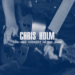 Download track Mississippi Moonshine Chris Holm