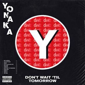 Download track Don't Wait 'Til Tomorrow Yonaka