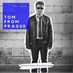 Download track Looking For A Way Back Home (Original Mix) Tom From Prague