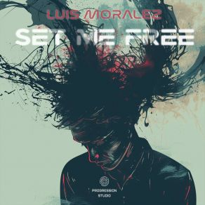 Download track Set Me Free (Radio Edit) Luis Moralez