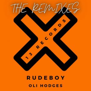 Download track RudeBoy (Sean Harris Remix) Oli HodgesSean Harris (UK)