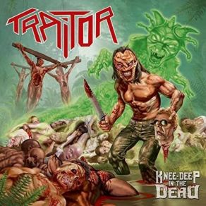 Download track Knee-Deep In The Dead Traitor