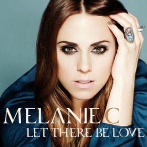 Download track Let There Be Love Melanie C