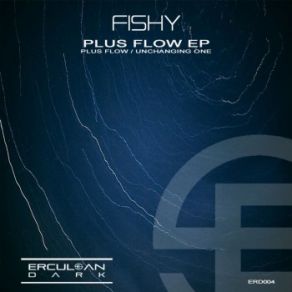 Download track Unchanging One Fishy