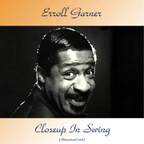 Download track The Best Things In Life Are Free (Remastered 2018) Erroll Garner