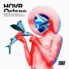 Download track Ostsee (David Hasert & Faris Hilton Remix) HOVRDavid Hasert, Faris Hilton