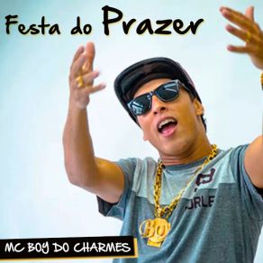 Download track Festa Do Prazer Mc Boy Do Charmes