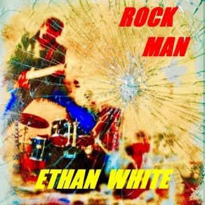 Download track Rock Man Ethan White