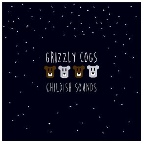 Download track Kthxbye Grizzly Cogs