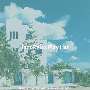 Download track Refined Ambience For Relaxing Jazz Relax Play List