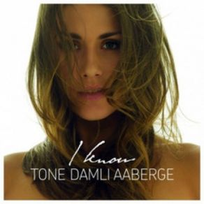 Download track I Know Tone Damli Aaberge