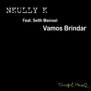 Download track Vamos Brindar (Main Mix) NKULLY KSelth Mainsel