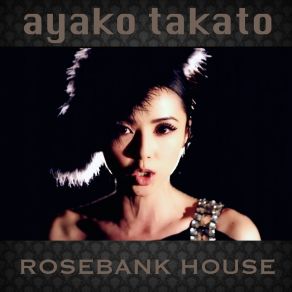 Download track Rosebank House Ayako Takato