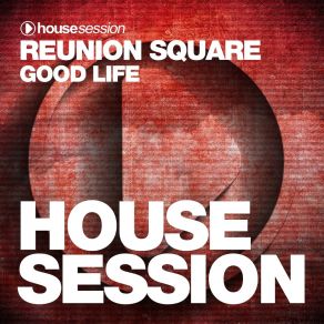 Download track Good Life (Austin Leeds, Redhead Roman & 2 Tall Keith Remix) Reunion SquareAustin Leeds, Redhead Roman