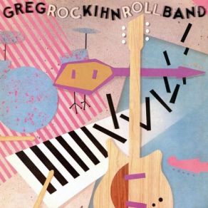 Download track When The Music Starts The Greg Kihn Band