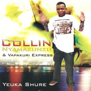 Download track Yeuka Shure Collin Nyamazunzu