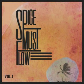 Download track Free Spice Must Flow