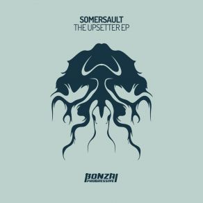 Download track The Upsetter (Original Mix) Somersault