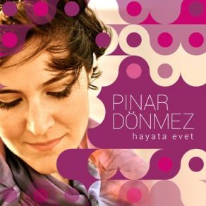 Download track Hayata Evet Pınar Dönmez