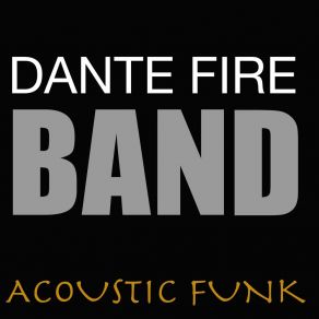 Download track Shake Your Body Down Dante Fire Band