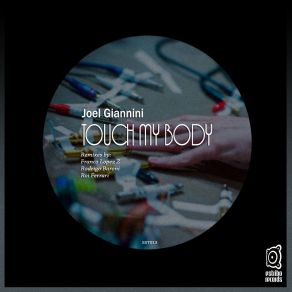 Download track Touch My Body (Original Mix) Joel Giannini