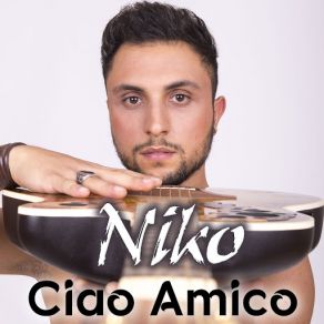 Download track Ciao Amico Niko