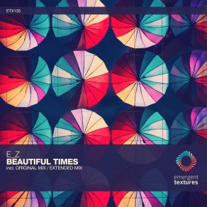 Download track Beautiful Times (Extended Mix) E. Z