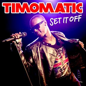 Download track Set It Off Timomatic