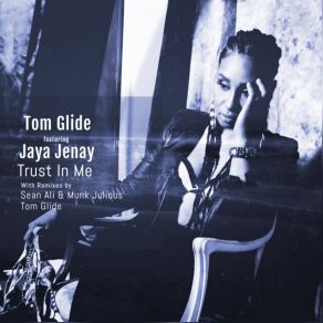 Download track Trust In Me (Tom Glide's Maspalomas Instrumental Du) Tom GlideJaya Jenay