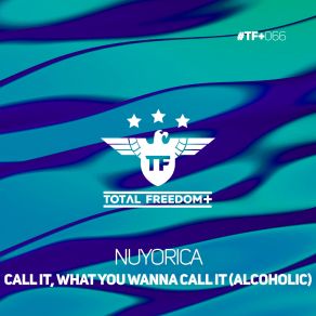 Download track Call It, What You Wanna Call It (Alcoholic) (Extended Mix) Nuyorica