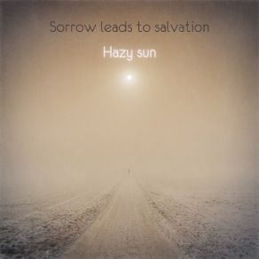 Download track Good Old Times Sorrow Leads To Salvation