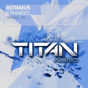 Download track Stranded (Original Mix) Astraeus