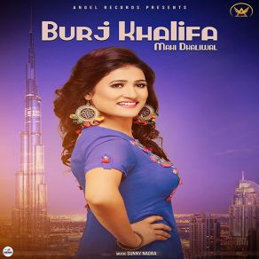 Download track Burj Khalifa Mahi Dhaliwal