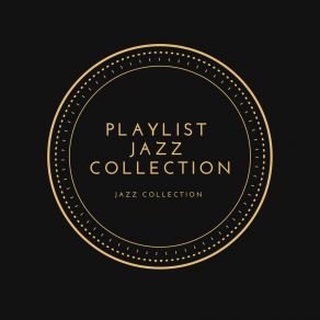 Download track Fine Playlist Jazz Playlist Jazz Collection