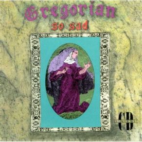 Download track So Sad (Monastery Sex Mix) Gregorian