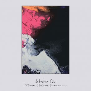 Download track To Your Arms (Tilman Robinson Remix) Sebastian Field