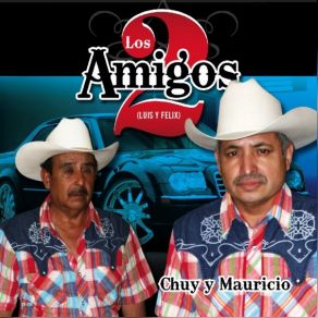 Download track Chuy Y Mauricio Los Dos Amigos Luis