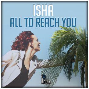 Download track All To Reach You (Radio Edit) Isha