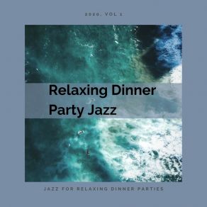 Download track Relaxing Dinner Party Jazz Begins Relaxing Dinner Party Jazz