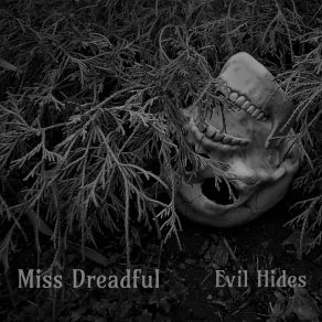 Download track Evil Hides Miss Dreadful