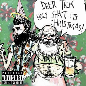 Download track Holy Shit, It'S Christmas! Deer Tick