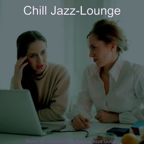 Download track Incredible Backdrops For WFH Chill Jazz-Lounge