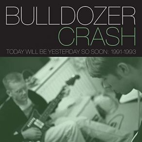 Download track What Happens Now? Bulldozer Crash