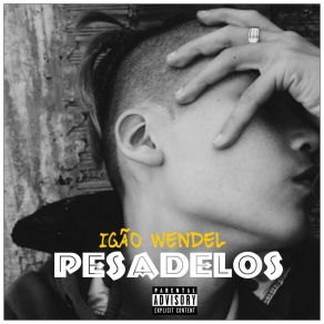 Download track Pesadelos Igão Wendel