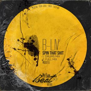 Download track Spin That Shit (Drums Mix) B-Liv